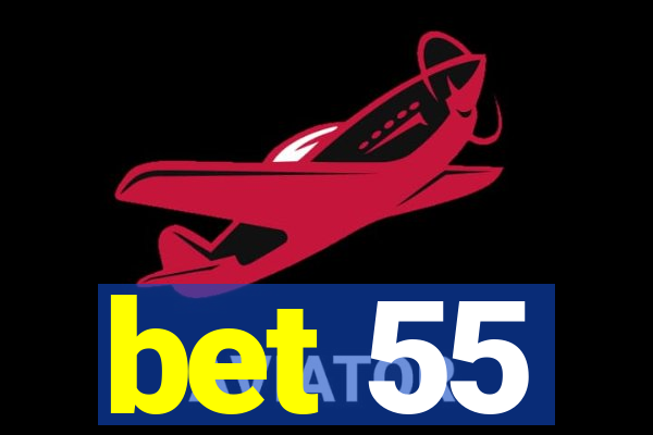 bet 55
